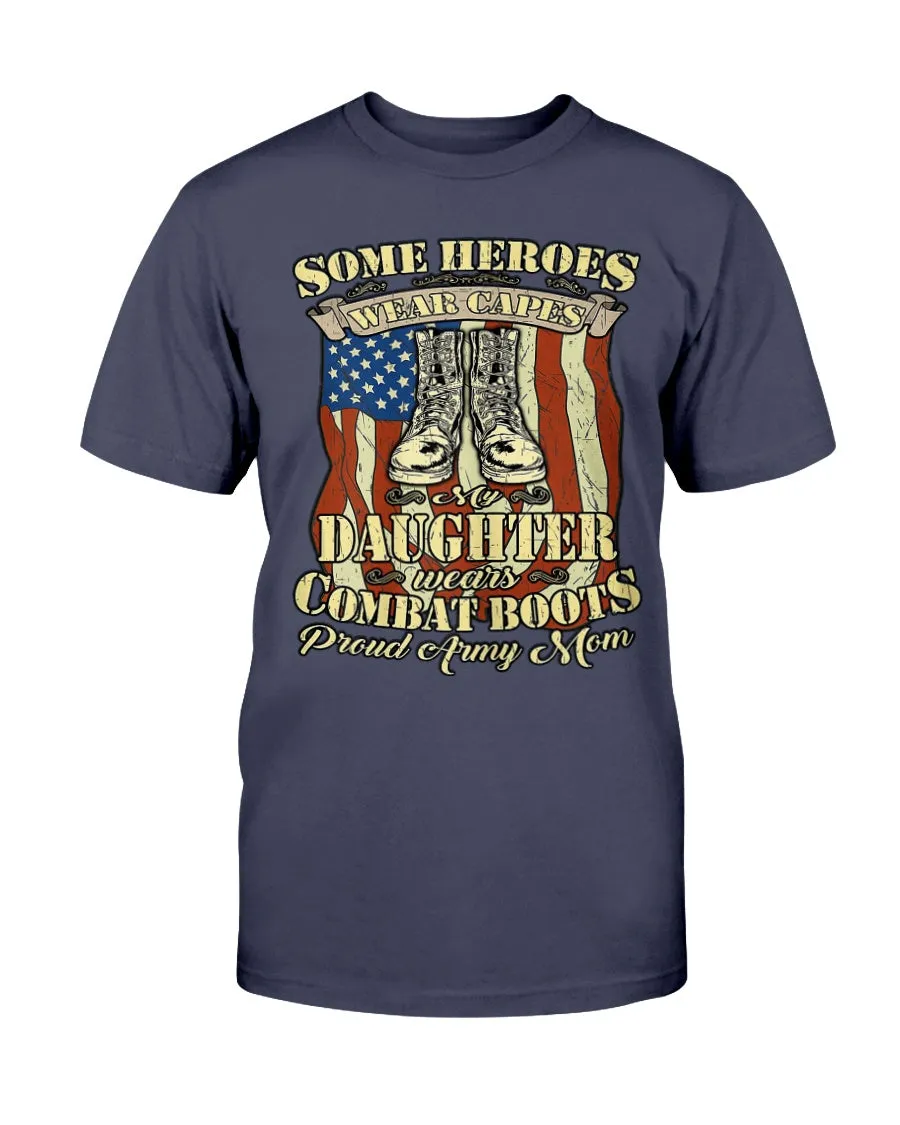 Army Mom Heroes Wear Boots T-shirts