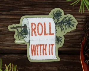 Roll with It Sticker